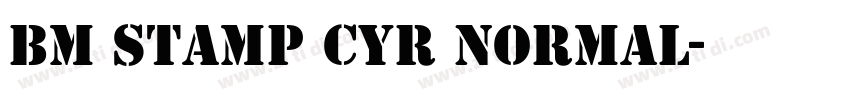 BM stamp Cyr Normal字体转换